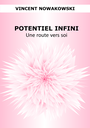 Potentiel Infini: Une route vers soi
